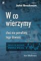 W co wierzymy, choc nie potrafimy tego dowiesc