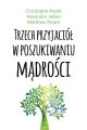 Trzech przyjaciol w poszukiwaniu madrosci