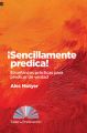 ?Sencillamente predica!