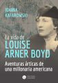 La vida de Louise Arner Boyd