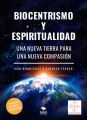 Biocentrismo y espiritualidad. Una nueva Tierra para una nueva Compasion