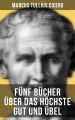Funf Bucher uber das hochste Gut und Ubel