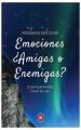 Emociones ?Amigas o enemigas?