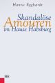 Skandalose Amouren im Hause Habsburg