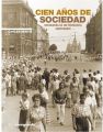 Cien anos de sociedad