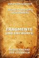 Fragmente und Entwurfe