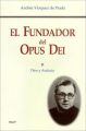 El Fundador del Opus Dei. II. Dios y audacia