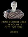 Funf Bucher uber das hochste Gut und Ubel