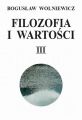 Filozofia i wartosci. Tom III