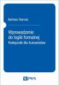 Wprowadzenie do logiki formalnej. Podrecznik dla humanistow