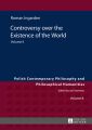 Controversy over the Existence of the World