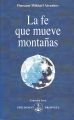 La fe que mueve montanas
