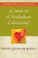 ?Como es el verdadero calvinista?