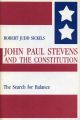 John Paul Stevens and the Constitution