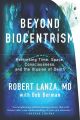 Beyond Biocentrism