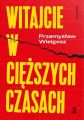 Witajcie w ciezszych czasach