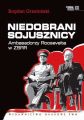 Niedobrani sojusznicy. Ambasadorzy Roosevelta w ZSRR