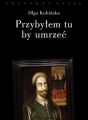 Przybylem tu, by umrzec. Relacje z placow stracen