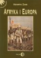 Afryka i Europa. Od piramid egipskich do Polakow w Afryce Wschodniej