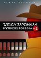 Wielcy zapomniani Dwudziestolecia. Czesc II