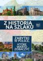 Z historia na szlaku. Zabytki w Polsce, ktore warto zobaczyc