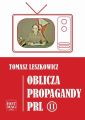 Oblicza propagandy PRL czesc II