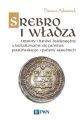 Srebro i wladza