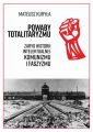 Powaby totalitaryzmu. Zarys historii intelektualnej komunizmu i faszyzmu