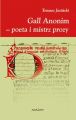 Gall Anonim - poeta i mistrz prozy
