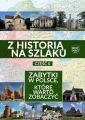 Z historia na szlaku. Zabytki w Polsce, ktore warto zobaczyc. Czesc 2