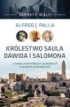 Sekrety Biblii - Krolestwo Saula Dawida i Salomona