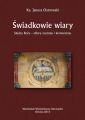 Swiadkowie wiary. Sludzy Bozy - ofiary nazizmu i komunizmu