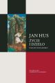 Jan Hus. Zycie i dzielo. W 600. rocznice smierci