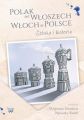 Polak we Wloszech. Wloch w Polsce. Sztuka i historia