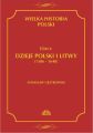 Wielka historia Polski Tom 4 Dzieje Polski i Litwy (1506-1648)