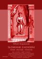 Slowianie Zachodni: dzieje, obyczaje, wierzenia, tom czwarty, czesc czwarta: Dzieje Slowianszczyzny Polnocno-Zachodniej az do wynarodowienia Slowian zaodrzanskich. Slowianie na wschod o Laby i Solawy.