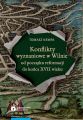 Konflikty wyznaniowe w Wilnie od poczatku reformacji do konca XVII wieku