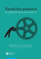 Narod bez panstwa na drogach do nowoczesnosci. Ksiazka jubileuszowa w 70. rocznice urodzin Profesora Szczepana Wierzchoslawskiego