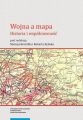 Wojna a mapa. Historia i wspolczesnosc