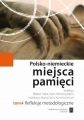 Polsko-niemieckie miejsca pamieci Tom 4
