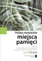 Polsko-niemieckie miejsca pamieci Tom 3