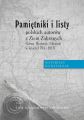 Pamietniki i listy polskich autorow z Ziem Zabranych (Litwa, Bialorus, Ukraina) w latach 1795-1918. Materialy do katalogu, t. II: Listy rekopismienne i drukowane