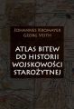 Atlas bitew do historii wojskowosci starozytnej