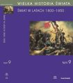 WIELKA HISTORIA SWIATA Tom IX Swiat w latach 1800-1850