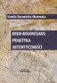 Reko-rekonesans: praktyka autentycznosci