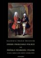 Spisek przeciwko Polsce, czyli zrodlo rozbioru Polski studia i szkice z ery Sasow i Stanislawow