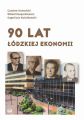 90 lat lodzkiej ekonomii
