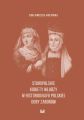 Staropolskie kobiety wladzy w historiografii polskiej doby zaborow