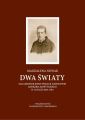 Dwa swiaty. Zagadnienie identyfikacji narodowej Andrzeja Szeptyckiego w latach 1865-1914