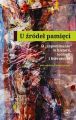 U zrodel pamieci. O zapominaniu w historii teologii i literaturze